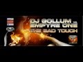 DJ Gollum vs. Empyre One - The Bad Touch ...