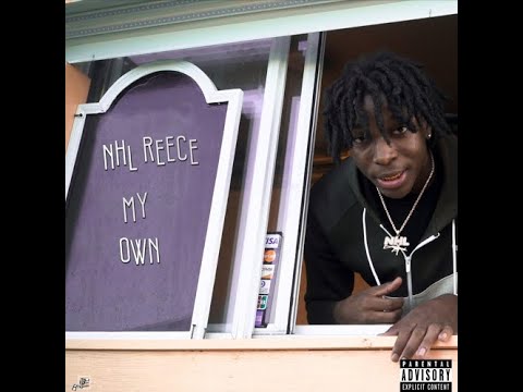 NHL Reece - "My Own" (Official Audio)