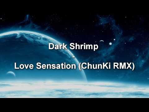 Dark Shrimp - Love Sensation (ChunKi RMX) [SAMPLE]