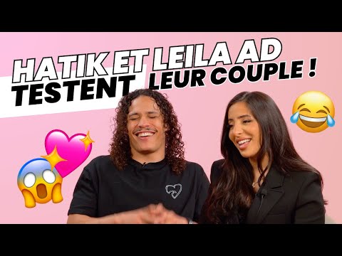 ON A TESTÉ LE COUPLE HATIK ET LEILA AD ❤️