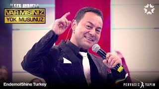Var Mısınız Yok Musunuz | Serdar Ortaç - Gıybet