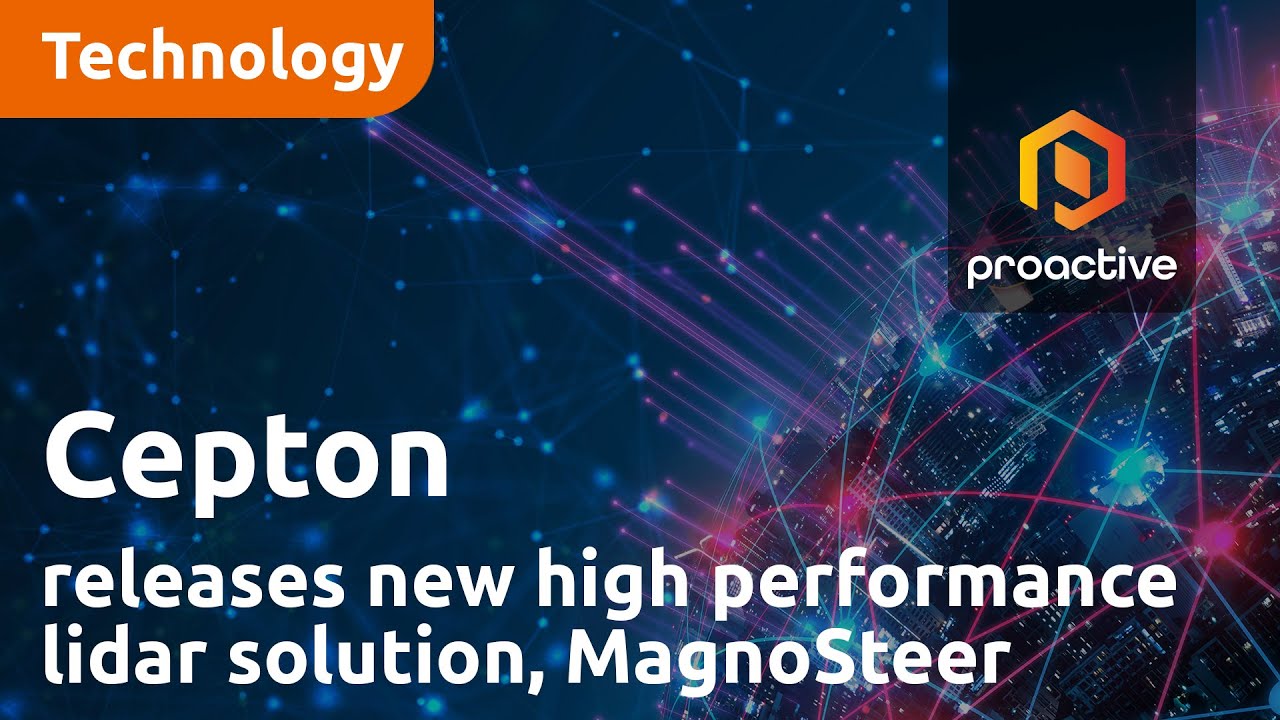Cepton, Inc. releases new high performance lidar solution, MagnoSteer