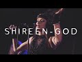 Shireen - GOD [live video]