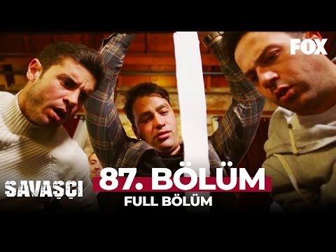 Savaşçı 87. Bölüm