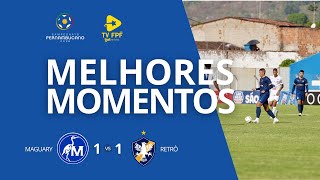 MELHORES MOMENTOS: MAGUARY 1 X 1 RETRÔ | 3ª RODADA | PERNAMBUCANO 2026