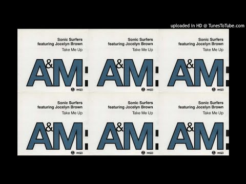 Sonic Surfers featuring Jocelyn Brown - Take Me Up (Extended Mix/Midnight Mix/DJ Mix)