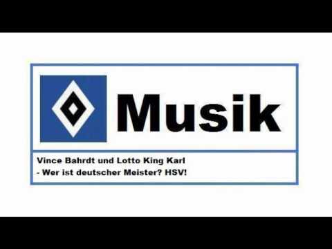 HSV Musik : # 27 » Vince Bahrdt und Lotto King Karl - Wer ist deutscher Meister? HSV! «
