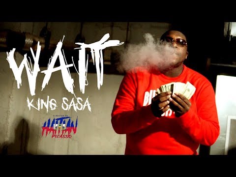King Sasa - Wait | Dir. By @HaitianPicasso
