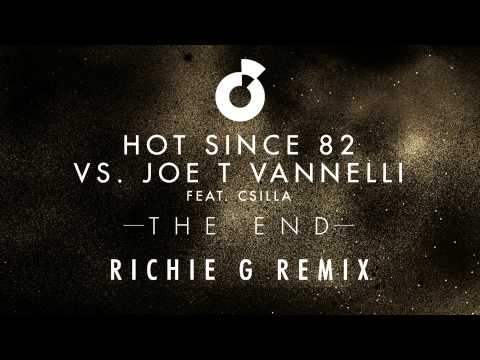 HOT SINCE 82 - THE END (RICHEY REMIX)