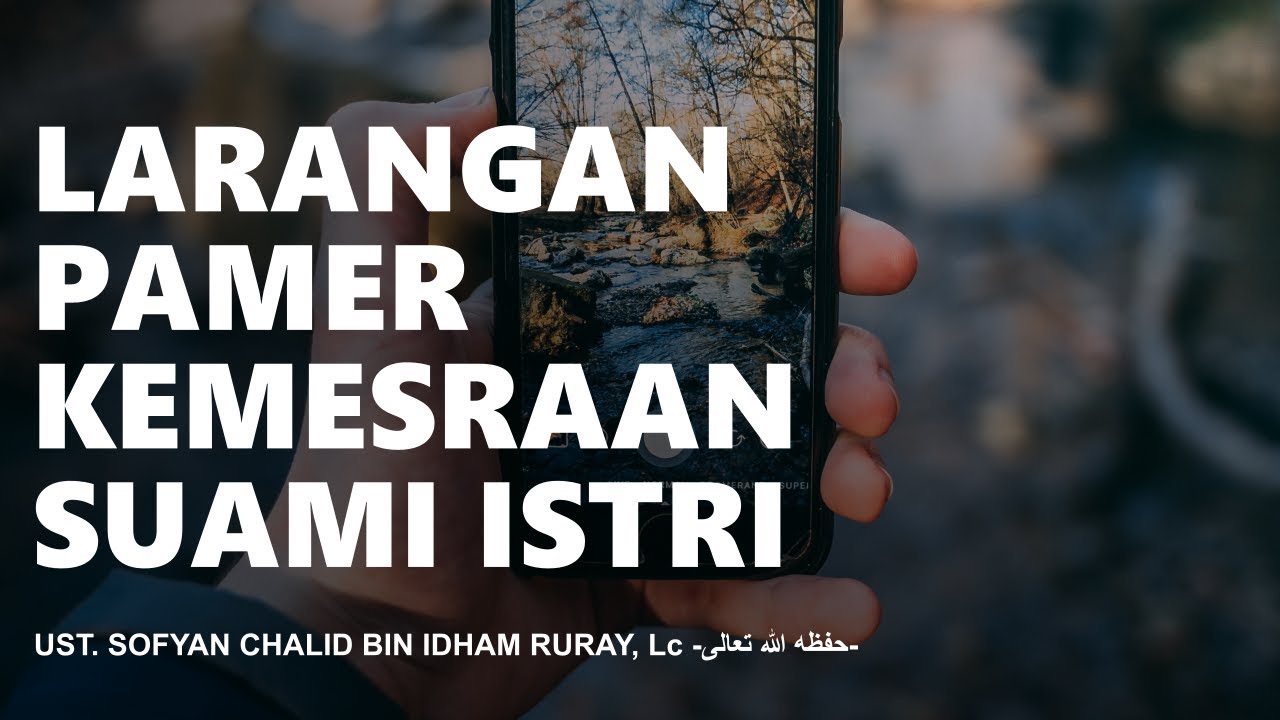 LARANGAN PAMER KEMESRAAN SUAMI ISTRIبِسْمِ اللَّهِ الرَّحْمَنِ الرَّحِيمِRasulu… LARANGAN PAMER KEMESRAAN SUAMI ISTRIبِسْمِ اللَّهِ الرَّحْمَنِ الرَّحِيمِRasulu…