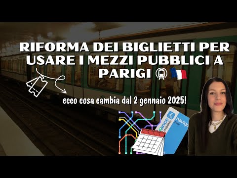 RIFORMA DEI BIGLIETTI PER USARE I MEZZI PUBBLICI A PARIGI: Cosa cambia dal 2 Gennaio 2025! 🚇🇫🇷