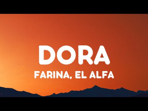 Farina, El Alfa - DORA (Letra/Lyrics)