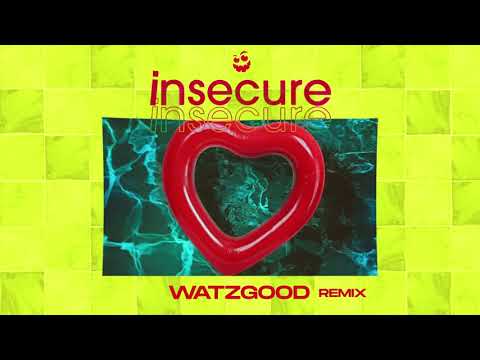 Insecure (Watzgood Remix)