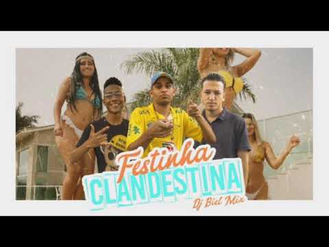 Festinha Clandestina - MC BH, MC Menotti, MC Hugo - DJ Biel Mix