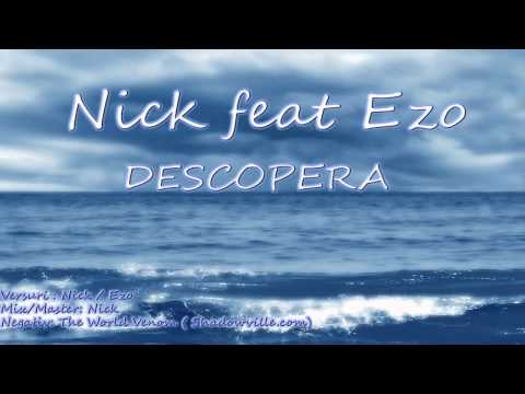 Nick feat Ezo - Descopera