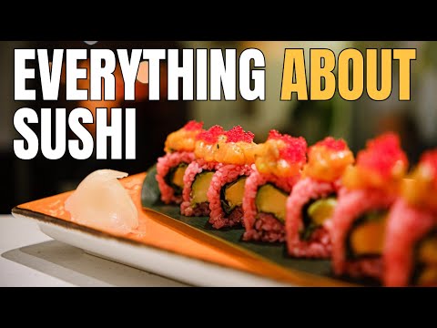 Exploring Everything About Sushi