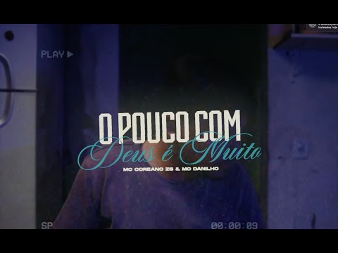 O pouco com Deus é muito - MC Coreano & MC Danilinho