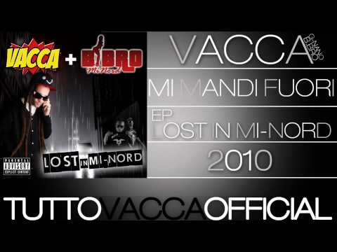 Vacca Feat B.bro & G.nano - Mi Mandi Fuori