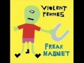 Violent Femmes - Freak Magnet