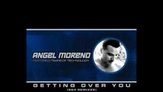 Angel Moreno - Getting Over You (504 Radio Mix from Tears of Technology)