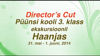 preview picture of video 'Püünsi kooli 3. klassi ekskursioon Haanjas - Director's Cut'