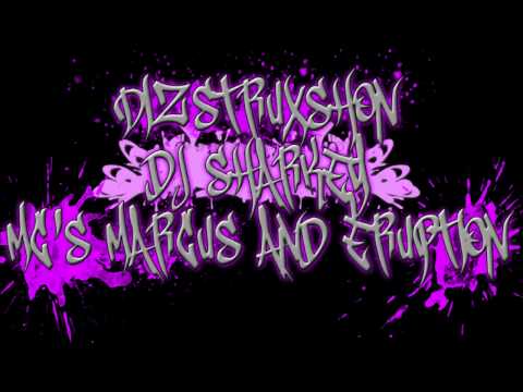 Dizstruxshon-Dj Sharkey-Mc's Marcus And Eruption [17th Birthday] [TUNE!!]