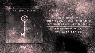 Conquer Divide - "Sink Your Teeth Into This" ft Denis (of Asking Alexandria)