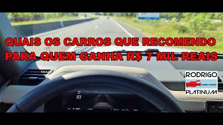 Quais Os Carros Que Recomendo Para Quem Ganha R$ 7 Mil reais