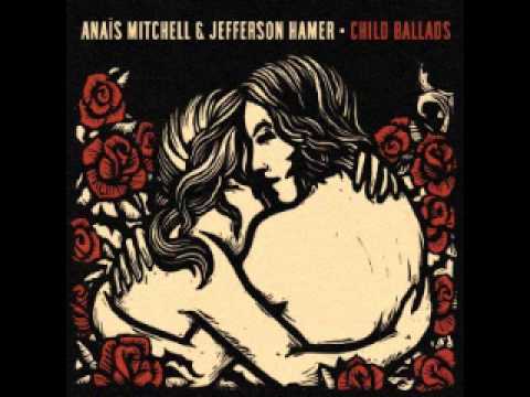 Anaïs Mitchell & Jefferson Hamer - Riddles Wisely Expounded