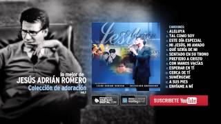 Jesús Adrián Romero — Colección Adoración (Audio Oficial)