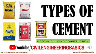 TYPES OF CEMENT - BY CIVIL ENGINEERING BASICS