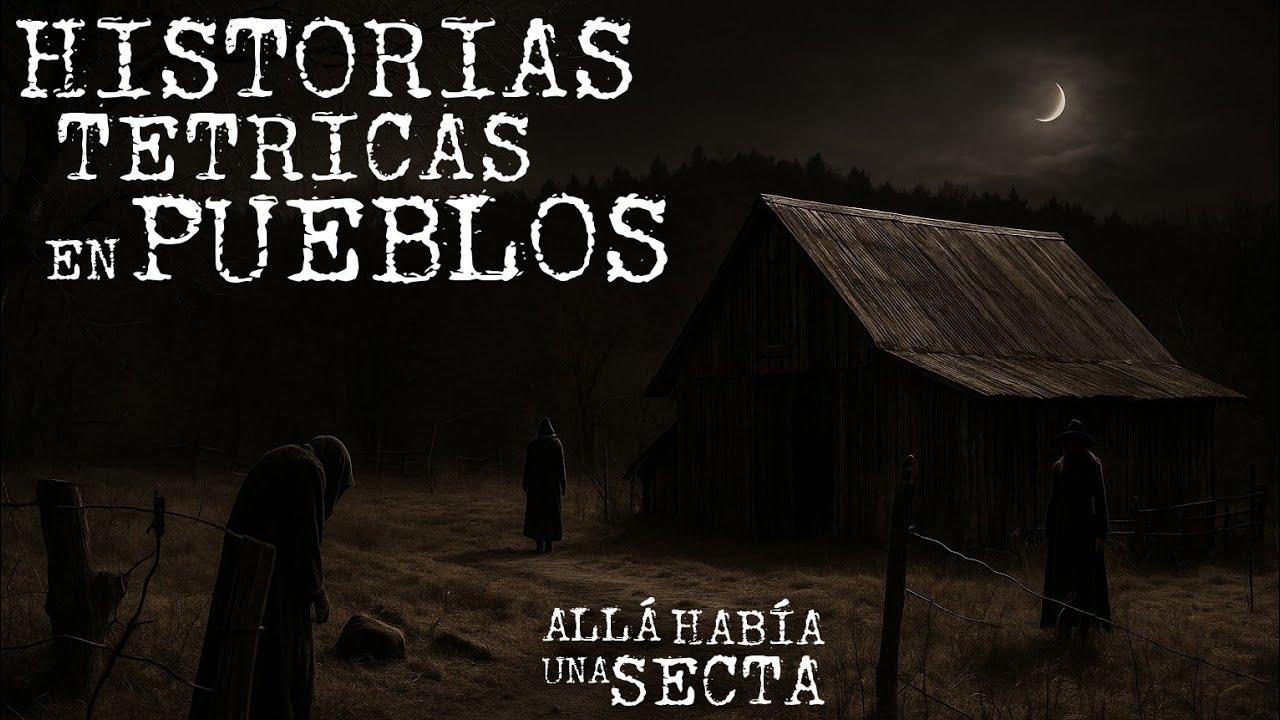 RELATOS PARANORMALES EN PUEBLOS VOL 7 | HISTORIAS DE TERROR