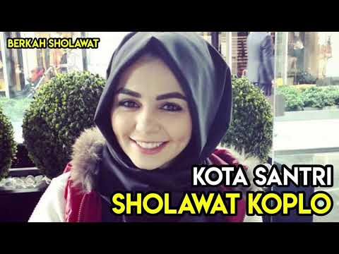 KOTA SANTRI - SHOLAWAT KOPLO | Bikin GOYANG..!!