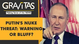 Gravitas: Putin: Russia will use nukes to defend sovereignty
