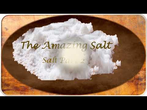 The Amazing salt  - Salt Part 2