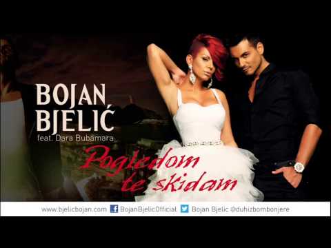 Bojan Bjelić - Pogledom te skidam feat. Dara Bubamara (Audio 2012)