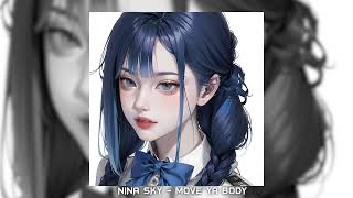 Nina sky - move ya body ( sped up )