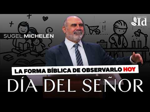 ¿Cómo se debe GUARDAR el DÍA DEL SEÑOR hoy? ⛪ | ¡Defiende la verdad! — Sugel Michelén