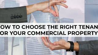 HOW TO CHOOSE THE RIGHT TENANT FOR YOUR COMMERCIAL PROPERTY?