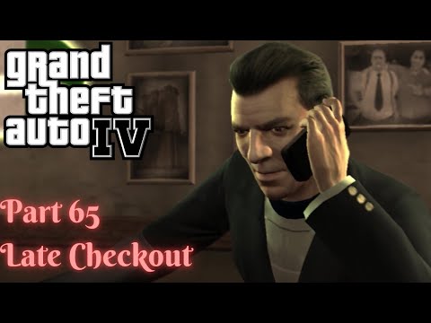 Grand Theft Auto IV PC 100% Walkthrough Part 65 | Late Checkout
