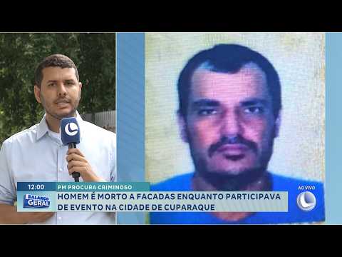 PM procura criminoso: Homem é morto a facadas durante evento em Cuparaque.