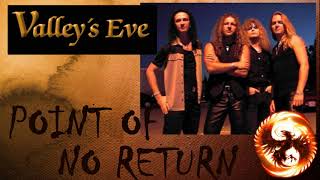 VALLEY&#39;S EVE - POINT OF NO RETURN