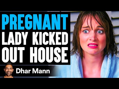 PREGNANT Lady KICKED OUT OF HOUSE, What Happens Next Is Shocking | Dhar Mann