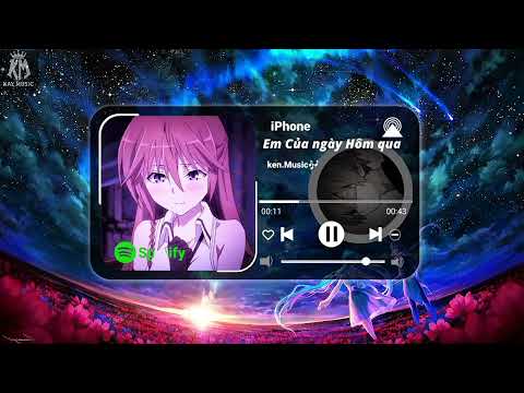 Em Của Ngày Hôm Qua x Buông Tay Nhau Ra | Speed Up | Kay Music