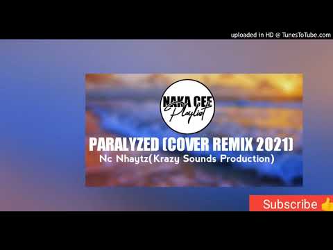 Paralyzed (Cover Remix 2021) Nc Nhaytz