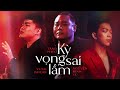 OFFICIAL MV | KỲ VỌNG SAI LẦM | NGUYỄN ĐÌNH VŨ x TĂNG PHÚC x YUNO BIGBOI