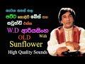 W D Ariyasinghe With Old Sunflower Swarnamela Live Show Re Created Quality Sounds