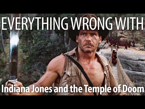 Everything Wrong With Indiana Jones and the Temple of Doom