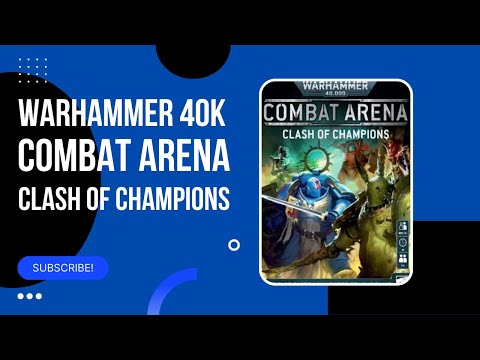 Warhammer 40k Combat Arena - Clash of Champions Unboxing and Quick Overview