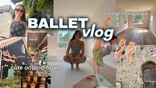BALLET VLOG | building a home dance studio, traveling to Elora Ontario